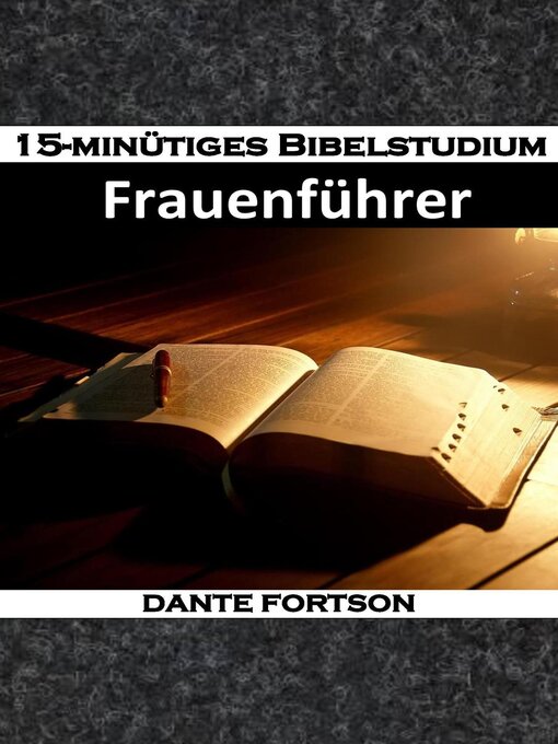 Title details for 15-minütiges Bibelstudium by Dante Fortson - Available